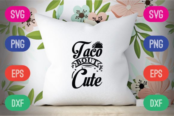 Download Taco Bout Cute Svg Design - Design Collection