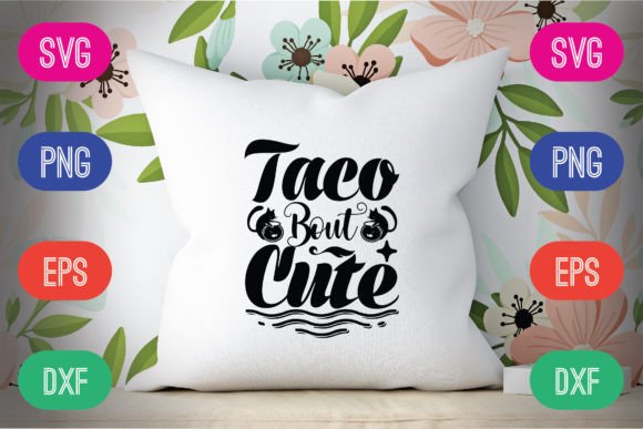 Download Taco Bout Cute Svg Design - Design Collection