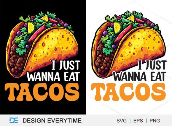 Download I Just Wanna Eat Tacos SVG Design - Design Collection