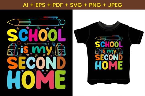 Download School is My Second Home T-Shirt Design - Design Collection